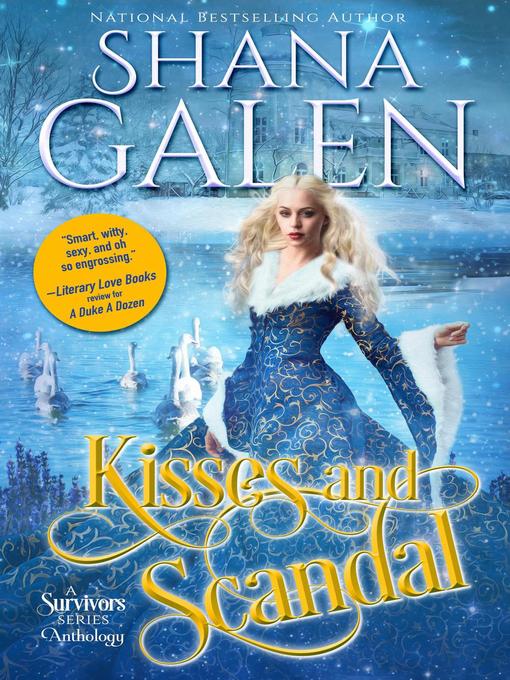 Title details for Kisses and Scandal by Shana Galen - Available